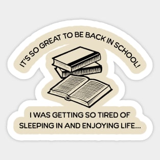 It's so great to be back in school Sticker